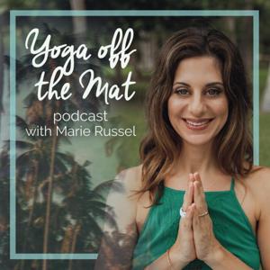 Yoga off the Mat with Marie Russel