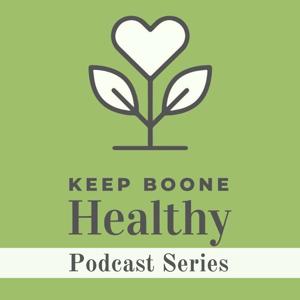 Keep Boone Healthy Podcast Series