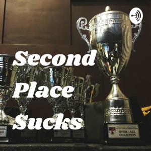 Second Place Sucks