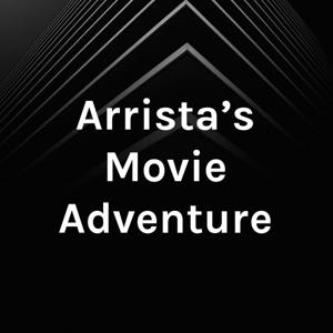 Arrista's Movie Adventure