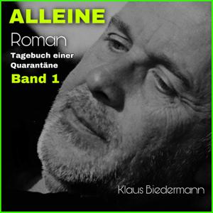 Alleine - Tagebuch einer Quarantäne Band 1