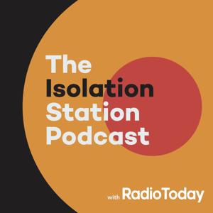 The Isolation Station with Radio Today