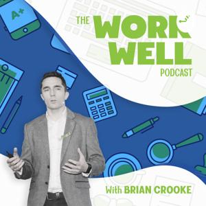 The Work Well Podcast