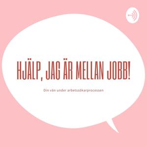 Hjälp, jag är mellan jobb! by Paula Torberntsson