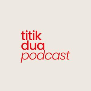 : Titik Dua Podcast