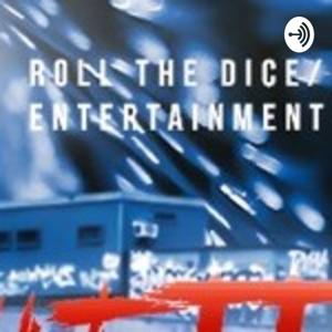 Roll Da Dice Ent Podcast