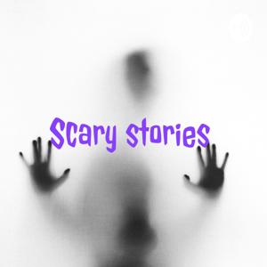 Scary stories