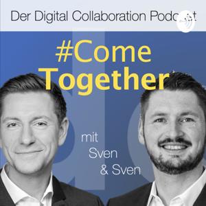 #ComeTogether - Der Digital Collaboration Podcast