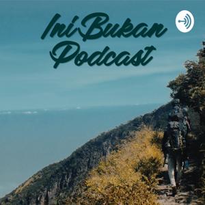 Ini bukan podcast