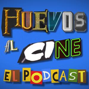 Huevos al cine, el podcast