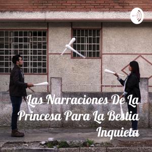 Las Narraciones De La Princesa Para La Bestia Inquieta