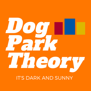 Dog Park Theory