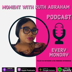 Moment With Ruth Abraham