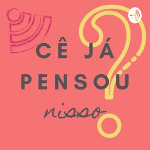 Cê já pensou nisso?