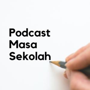 Podcast Masa Sekolah