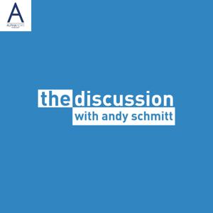 The Discussion with Andy Schmitt