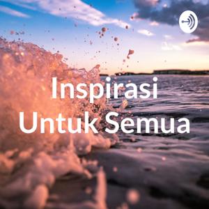 Inspirasi Untuk Semua