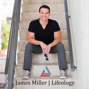 James Miller | LIFEOLOGY® Radio