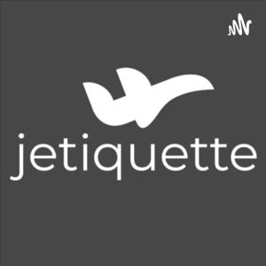 Jetiquette. Travel friendly podcast.