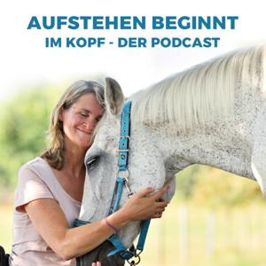 Aufstehen beginnt im Kopf - Der Podcast