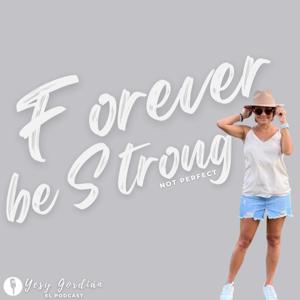 Forever be Strong by Yesy Gordián