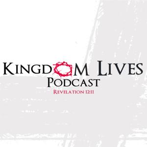 Kingdom Lives Podcast