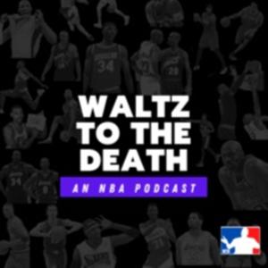 Waltz to the Death: An NBA Podcast