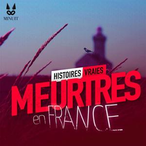 Meurtres en France • Histoires Vraies by Studio Minuit