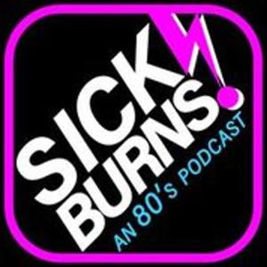 Sick Burns!: An 80's Podcast