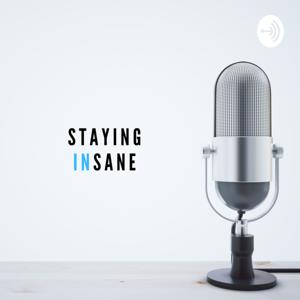 Staying [In]Sane