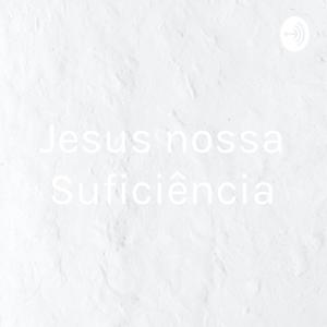 Jesus nossa Suficiência