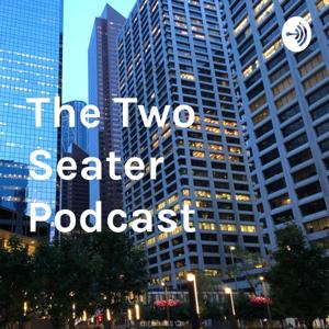 The Two Seater Podcast