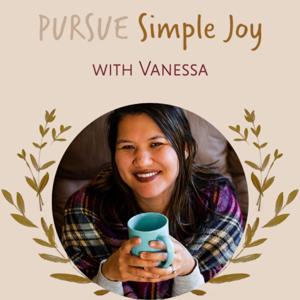 Pursue Simple Joy with Vanessa