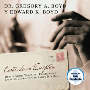 Cartas de un Escéptico - Gregory A. Boyd