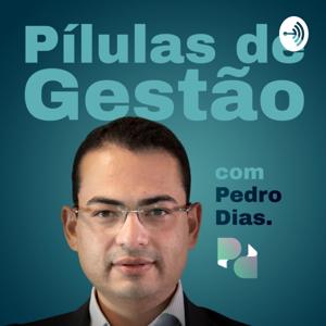 Pílulas de Gestão com Pedro Dias