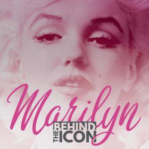 Marilyn: Behind the Icon by Gary Vitacco-Robles, Nina Boski and Randall Libero