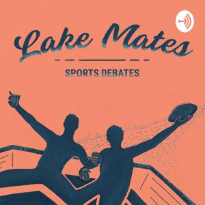 Lake Mates Sports Debates