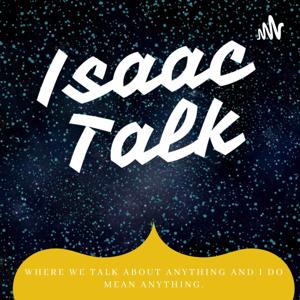 Isaac Talk