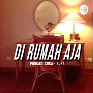 DI RUMAH AJA