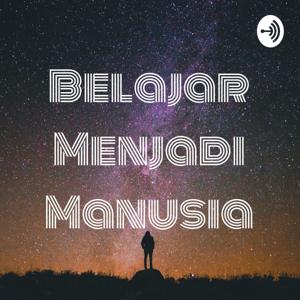 Belajar Menjadi Manusia