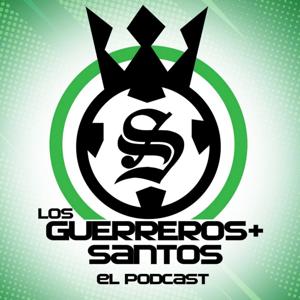 Los Guerreros Más Santos - Podcast 100% del Santos Laguna