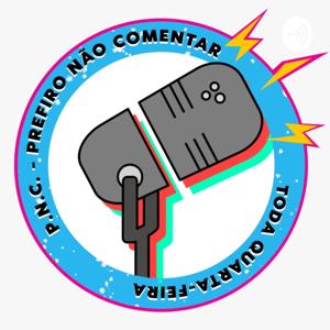 PNC - Prefiro Não Comentar