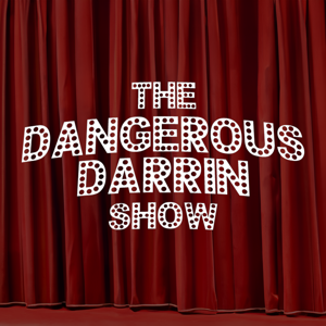 Dangerous Darrin Show by idobi Network