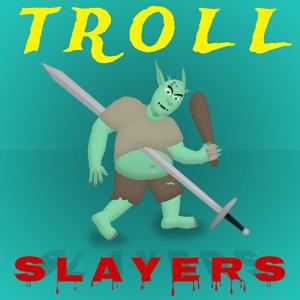 Troll Slayers