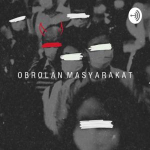 Podcast Obrolan Masyarakat