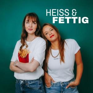 HEISS UND FETTIG