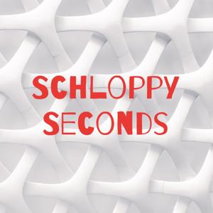 Schloppy Seconds