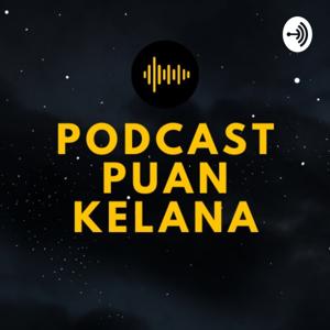 PODCAST PUAN KELANA