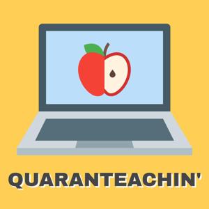 Quaranteachin'