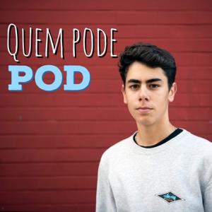 Quem Pode Pod